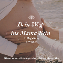 Lade das Bild in den Galerie-Viewer, 4-wöchige 1:1 Begleitung - Dein Weg ins Mama-Sein