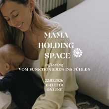 Lade das Bild in den Galerie-Viewer, Mama Holding Space: online Raum - Aufzeichnung erhältlich
